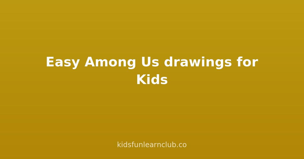 Easy Among Us drawings for Kids