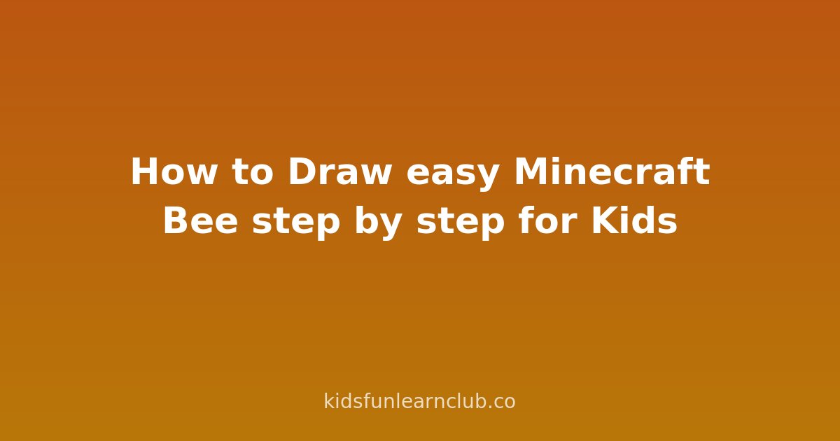 How to Draw easy Minecraft Bee step by step for Kids