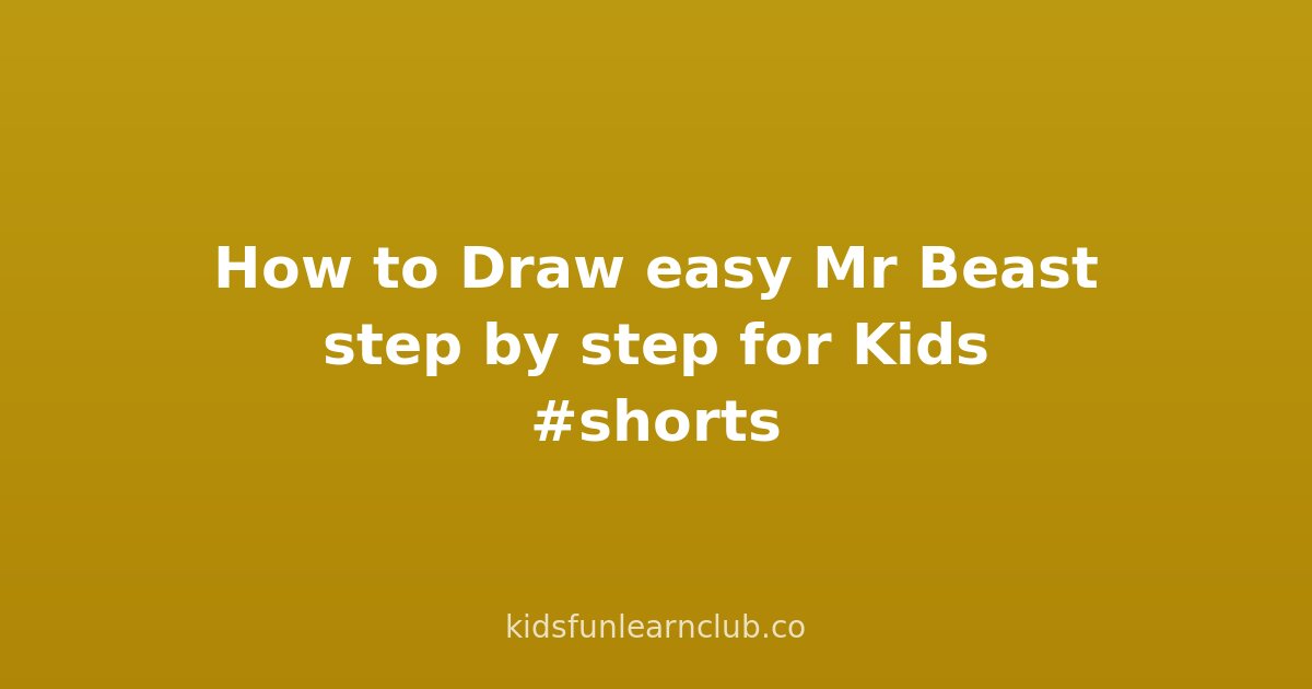 How to Draw easy Mr Beast step by step for Kids #shorts