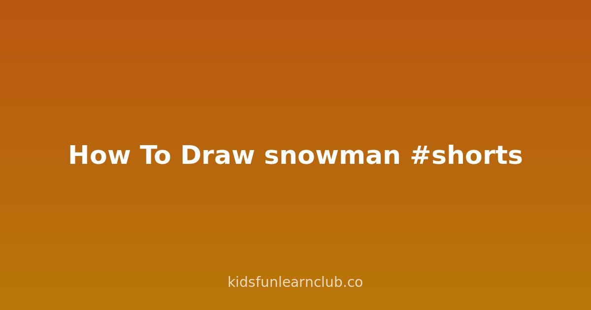 How To Draw snowman #shorts