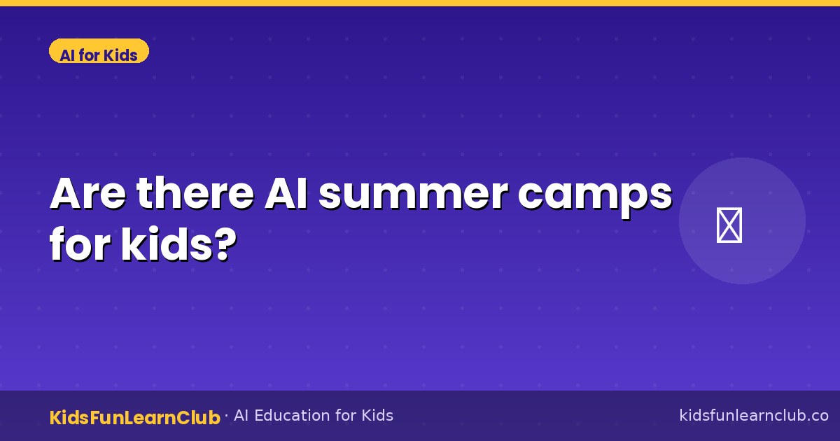 Are there AI summer camps for kids?