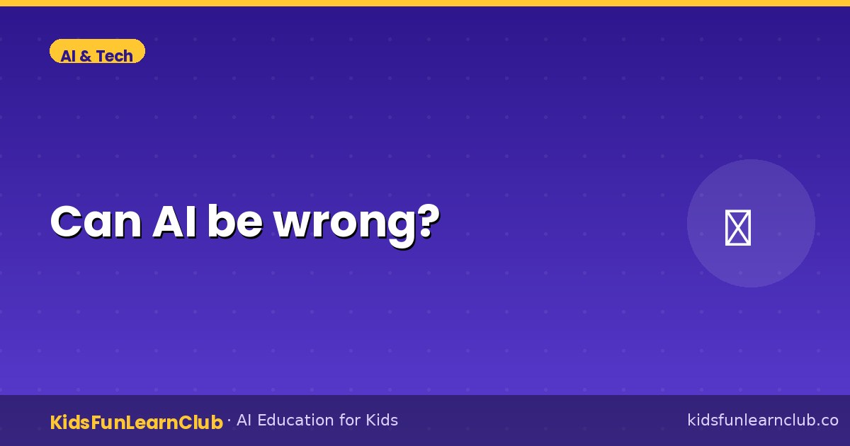 Can AI be wrong — Explained for Kids