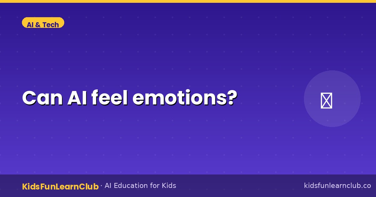 Can AI feel emotions — Explained for Kids