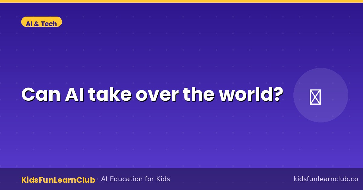 Can AI take over the world — Explained for Kids