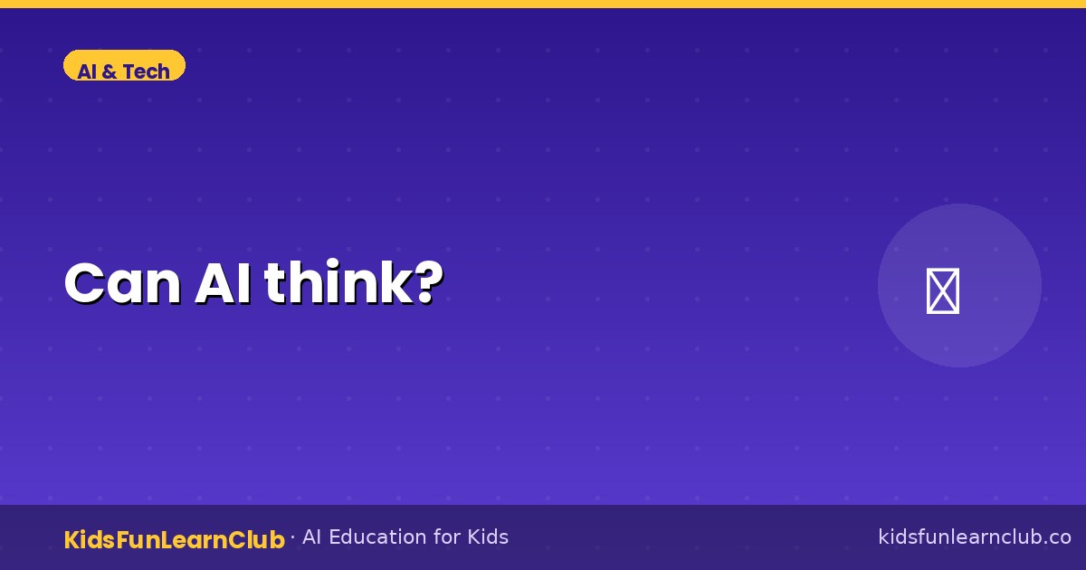 Can AI think — Explained for Kids
