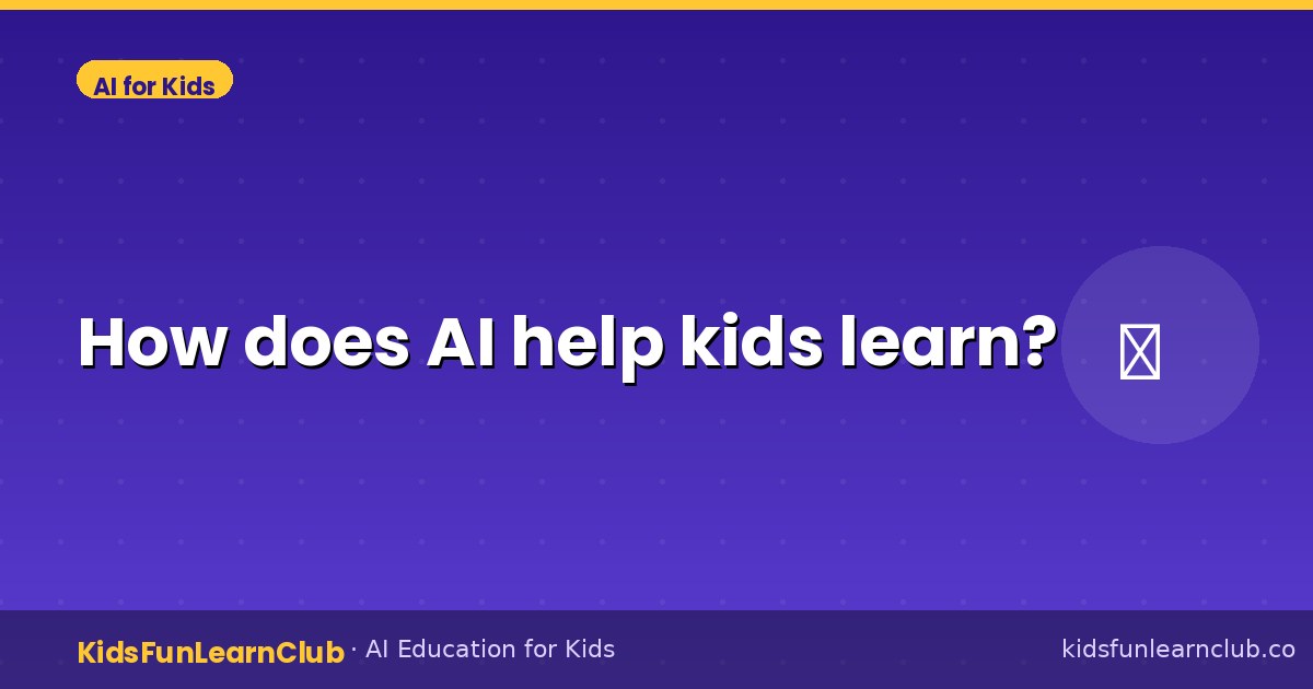 How does AI help kids learn?