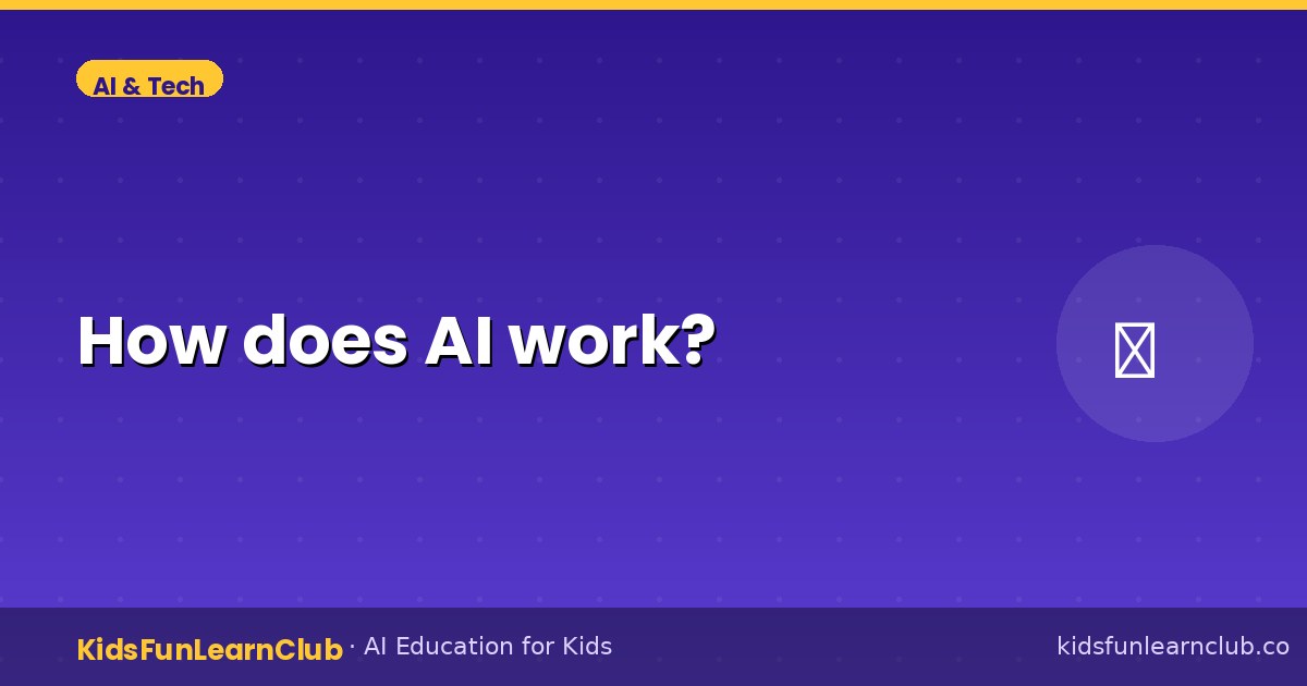 How does AI work (What Kids Should Know)