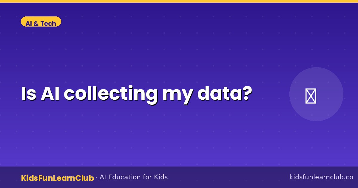 Is AI collecting my data — Explained for Kids