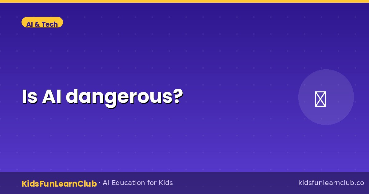 Is AI dangerous — Explained for Kids