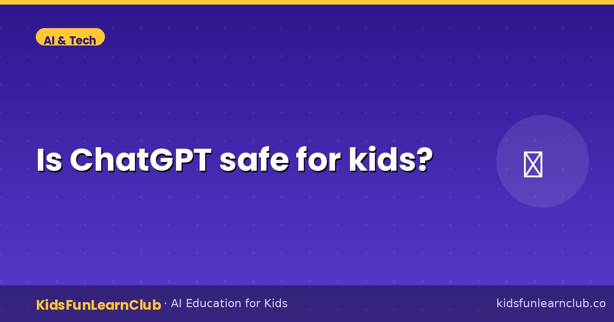 Is ChatGPT safe for kids?