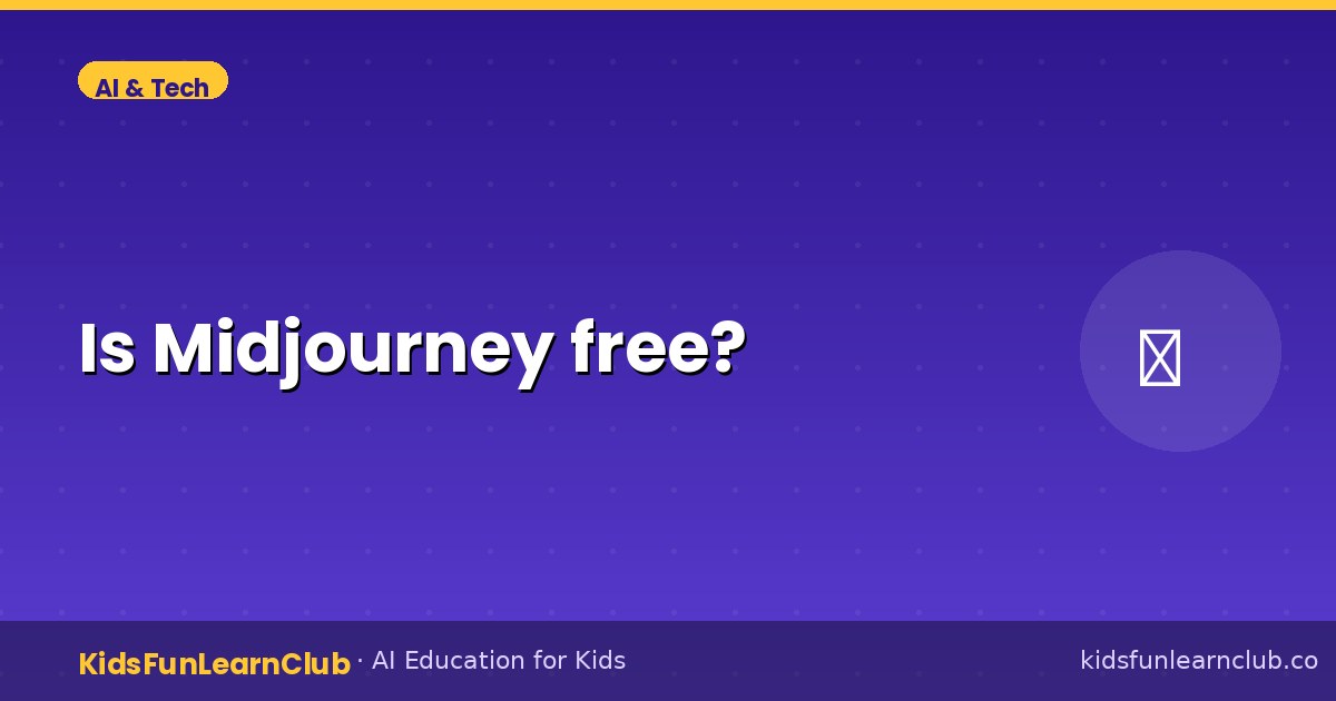 Is Midjourney free — Kid-Friendly Guide
