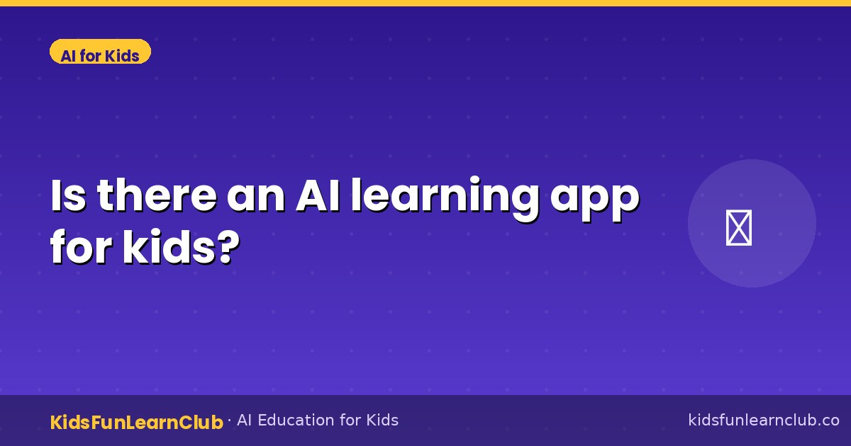 Is there an AI learning app for kids?