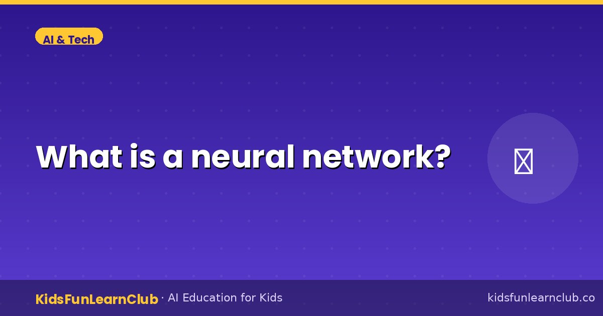 What is a neural network — Simple Guide for Kids