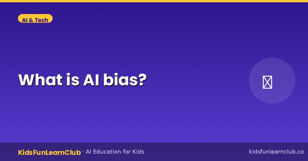 What is AI bias — Explained for Kids