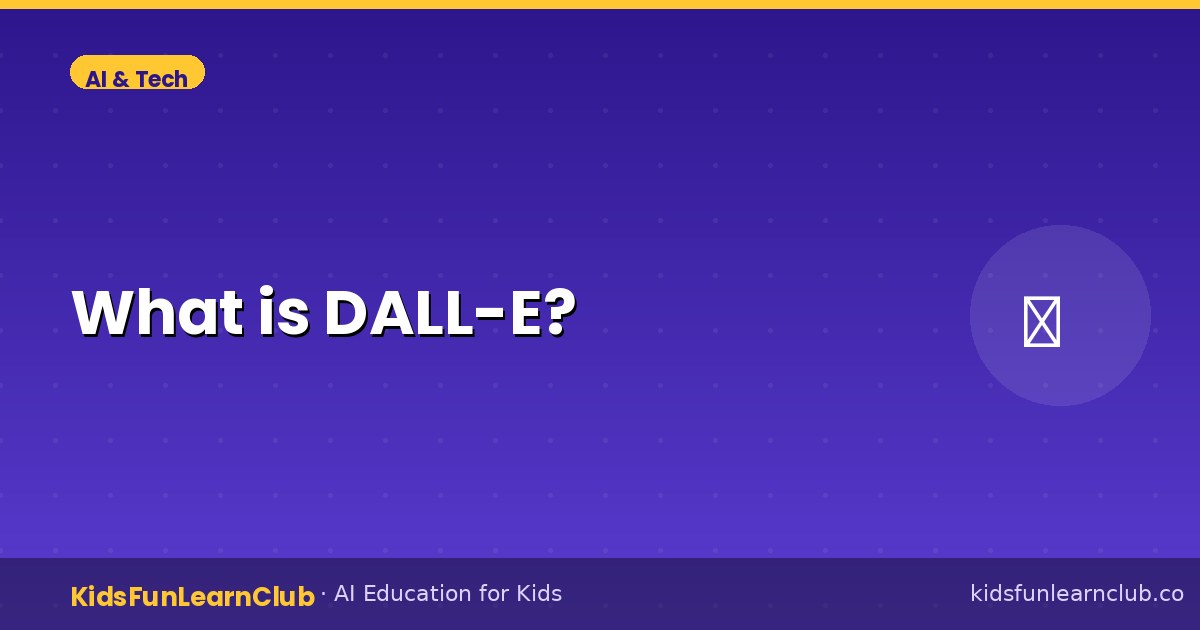 What is DALL-E — Kid-Friendly Guide