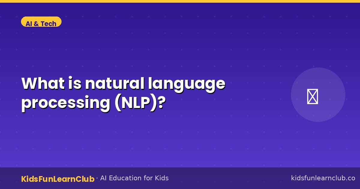 What is natural language processing (NLP)?
