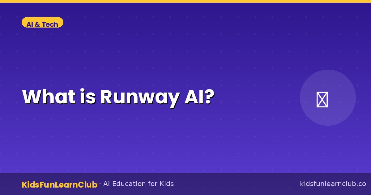 What is Runway AI — Explained for Kids