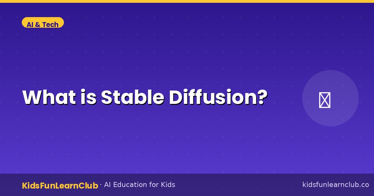 What is Stable Diffusion — Explained for Kids
