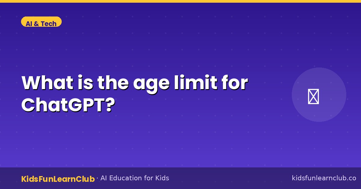 What is the age limit for ChatGPT?