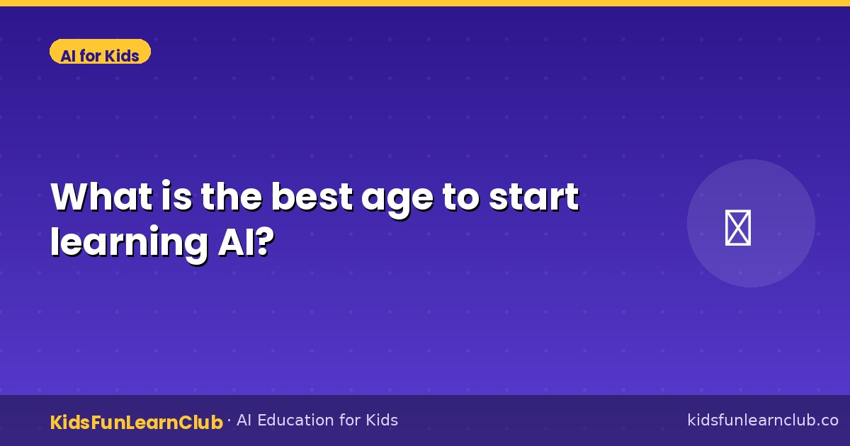 What is the best age to start learning AI?