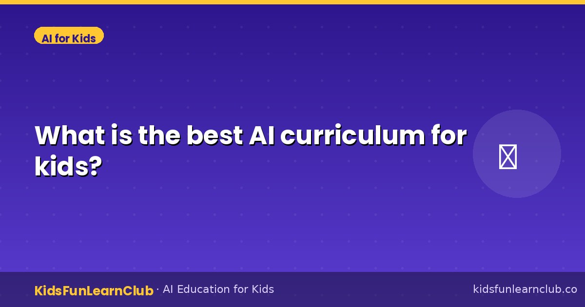 What is the best AI curriculum for kids?