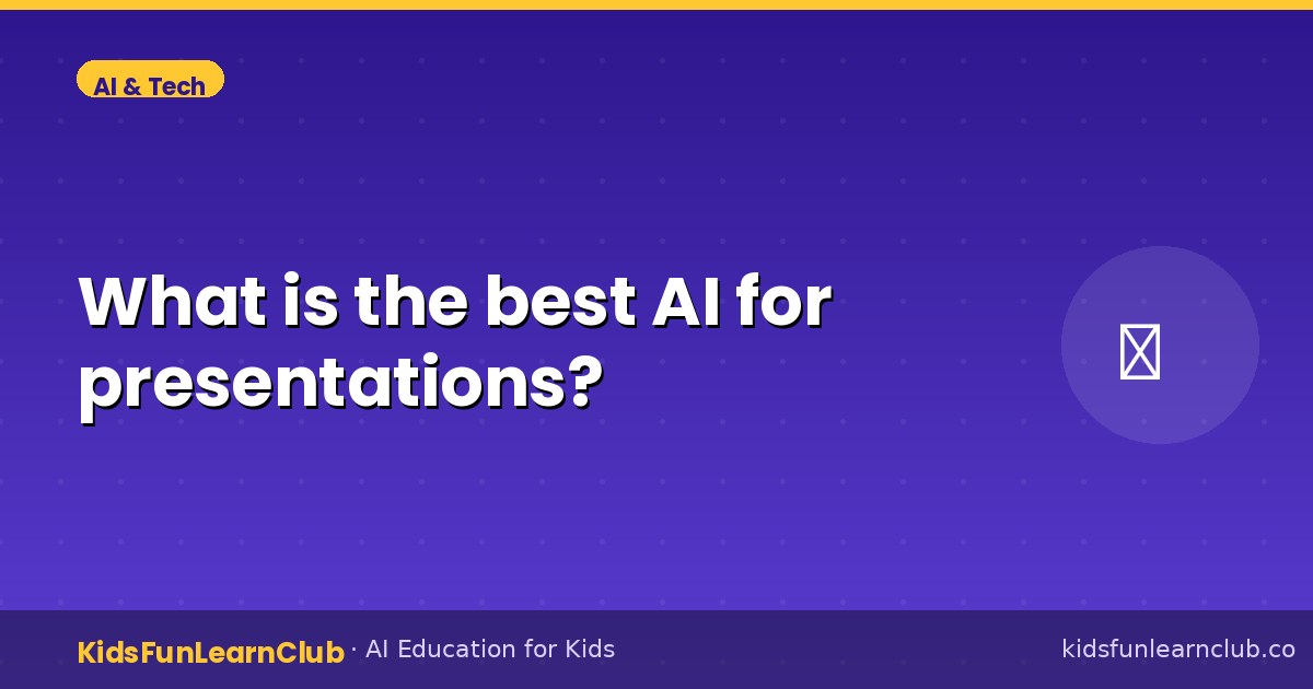 What is the best AI for presentations — Explained for Kids