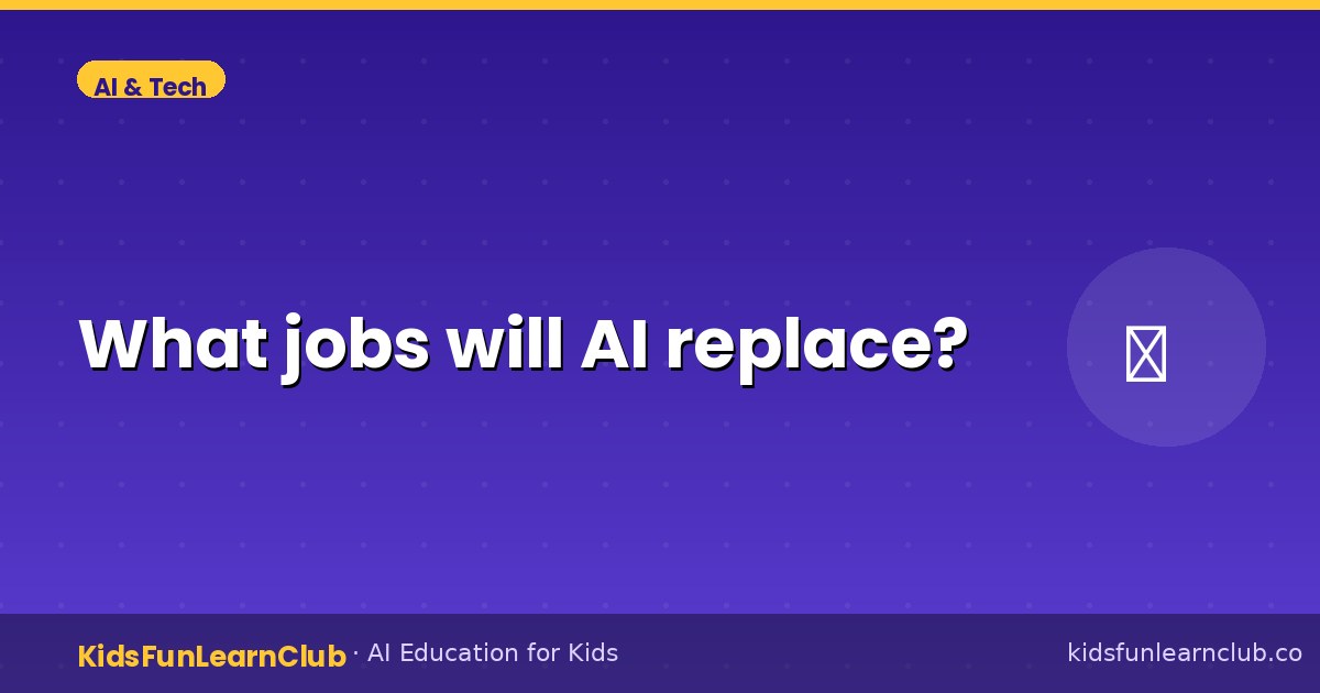 What jobs will AI replace (What Kids Should Know)