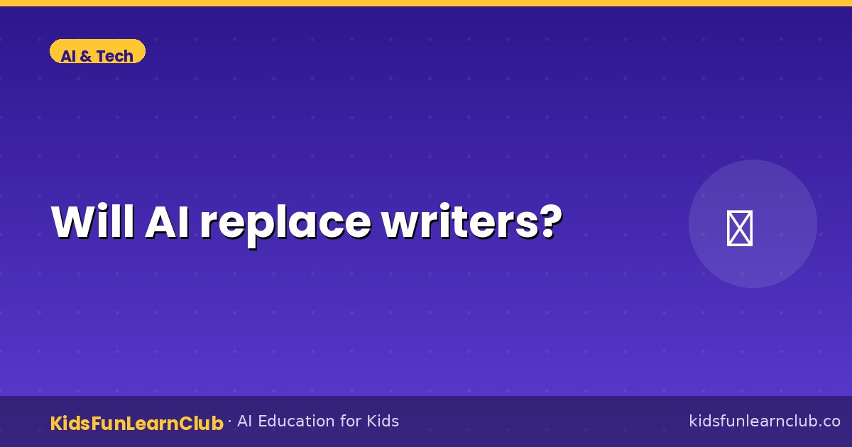 Will AI replace writers (What Kids Should Know)